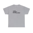 thumbnail image 1 of I Have Too Many Baseball Cards - Said No One Ever, Funny Shirt - ID: 2027, 1 of 12