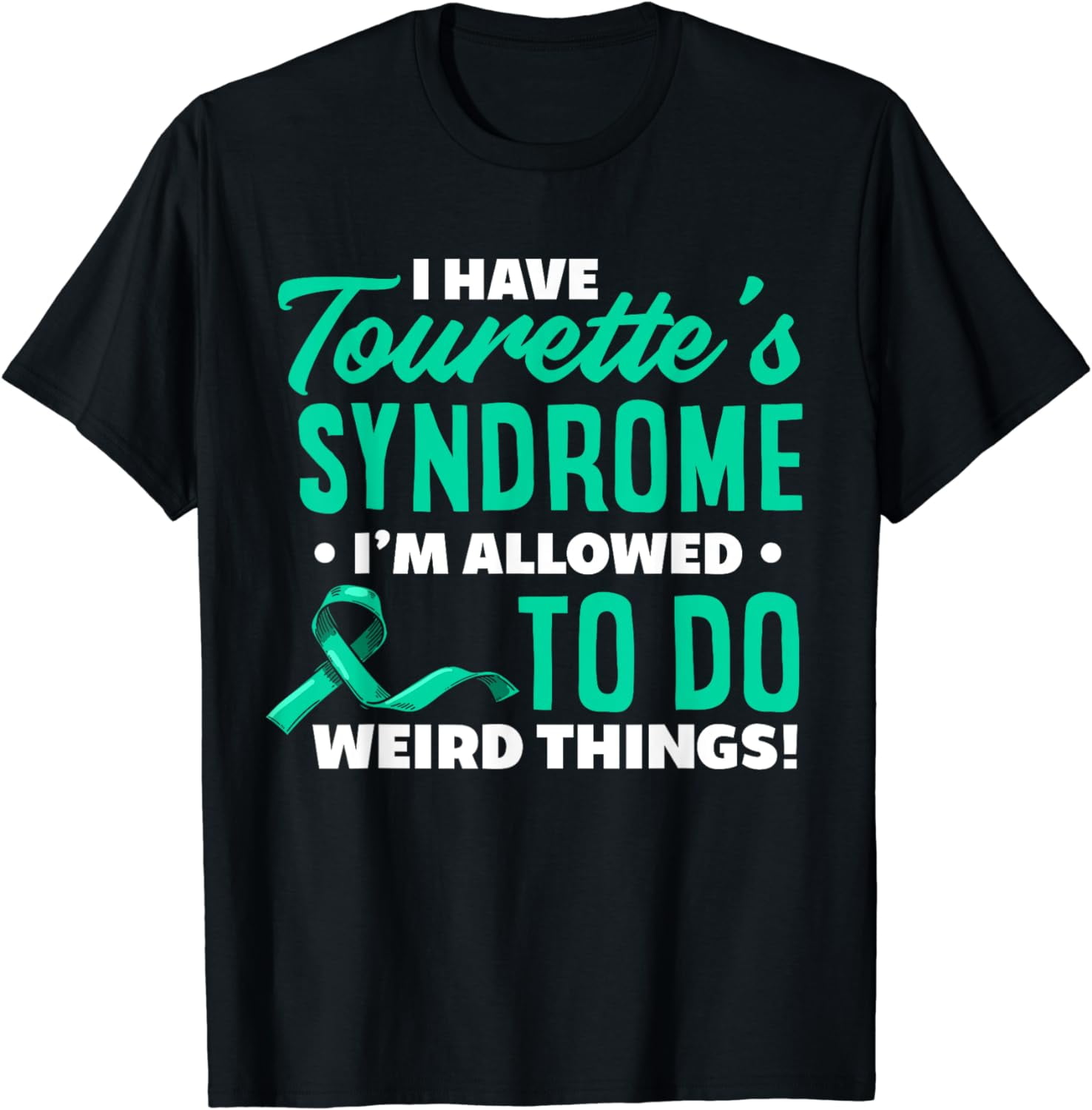 I Have Tourette's Syndrome Funny Tourette Syndrome TShirt