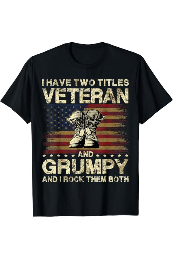 I Have Two Titles And Grumpy Grandpa T-Shirt