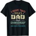 thumbnail image 1 of I Have Two Titles Dad And Granddaddy Funny Fathers Day Gift Womens T-Shirt Black, 1 of 5