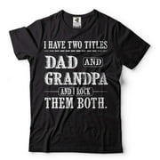 I Have Two Titles Dad And Grandpa And I Rock Them Both Shirt Father's Day Dad Grandpa Tee