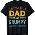thumbnail image 1 of I Have Two Titles Dad And Grumpy Vintage Fathers Day Family T-Shirt, 1 of 4