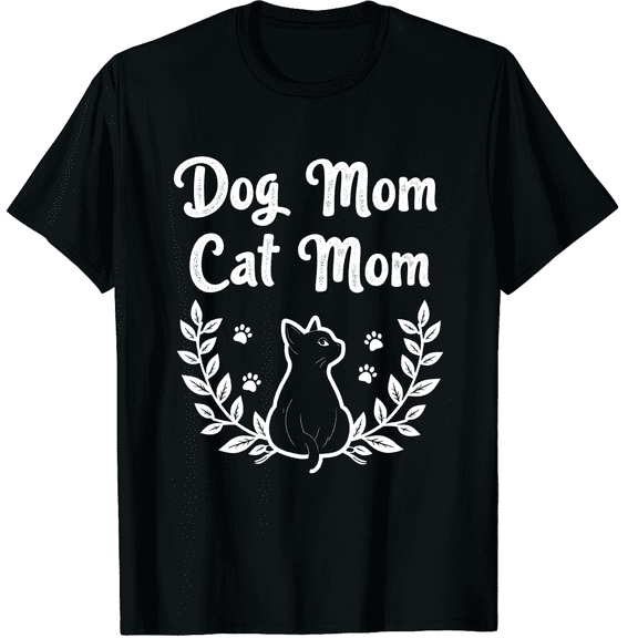 I Have Two Titles Dog Mom And Cat Mom Graphic Crew Neck Short Sleeve T-Shirts (Men's, Women's)