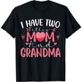 thumbnail image 1 of I Have Two Titles Mom And Grandma Floral Proud Mother's Day T-Shirt, 1 of 4