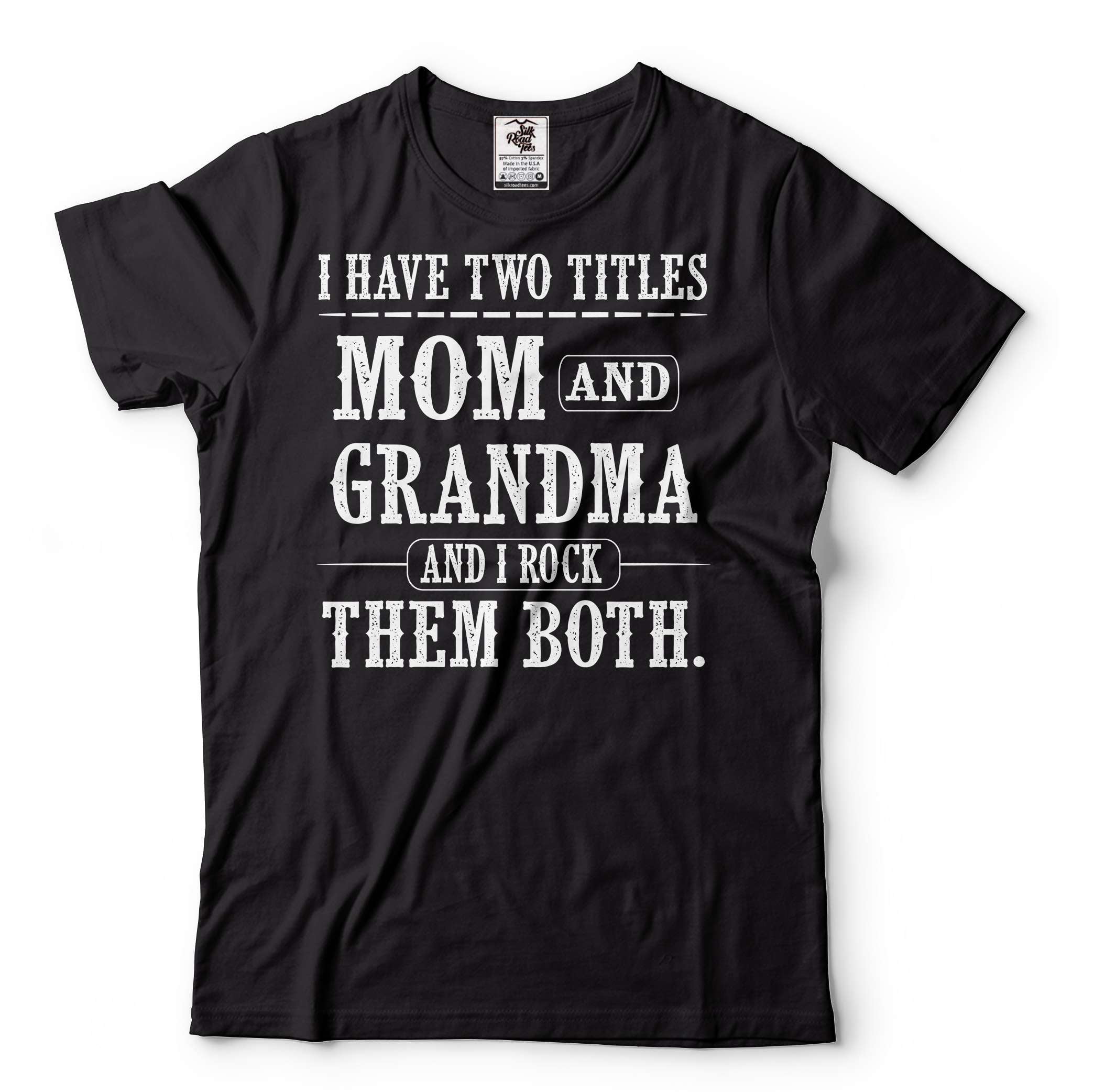 I Have Two Titles Mom And Grandma Shirt Mother And Grandma Gift Tee Mom ...