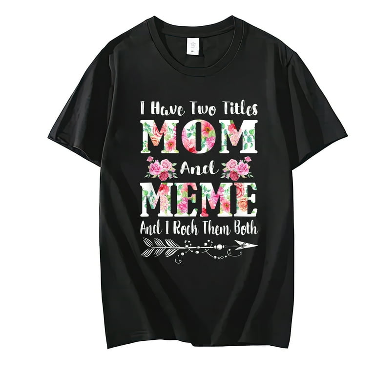 I Have Two Titles Mom And Mommom Shirt Mothers Day Gifts I Have Two Titles Mom And Mommom Shirt Mothers Day Gifts