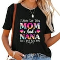 thumbnail image 1 of I Have Two Titles Mom And Nana Shirt For Women, Mothers Day T-Shirt Black, 1 of 5