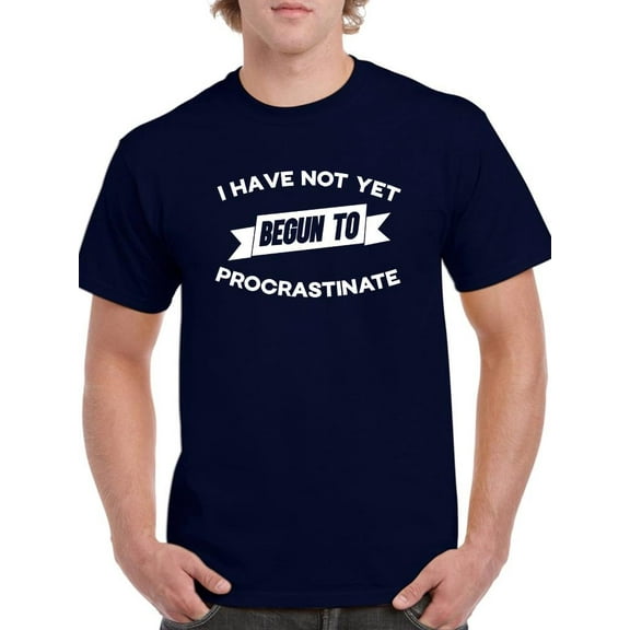 I Have Yet To Procrastinate T-Shirt Men -Smartprints Designs, Male XX-Large