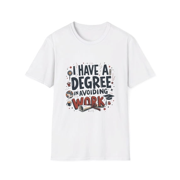 I Have a Degree in Avoiding Work Funny T-Shirt
