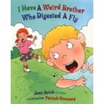 thumbnail image 1 of Pre-Owned I Have a Weird Brother Who Digested a Fly (Hardcover) 0807535060 9780807535066, 1 of 1