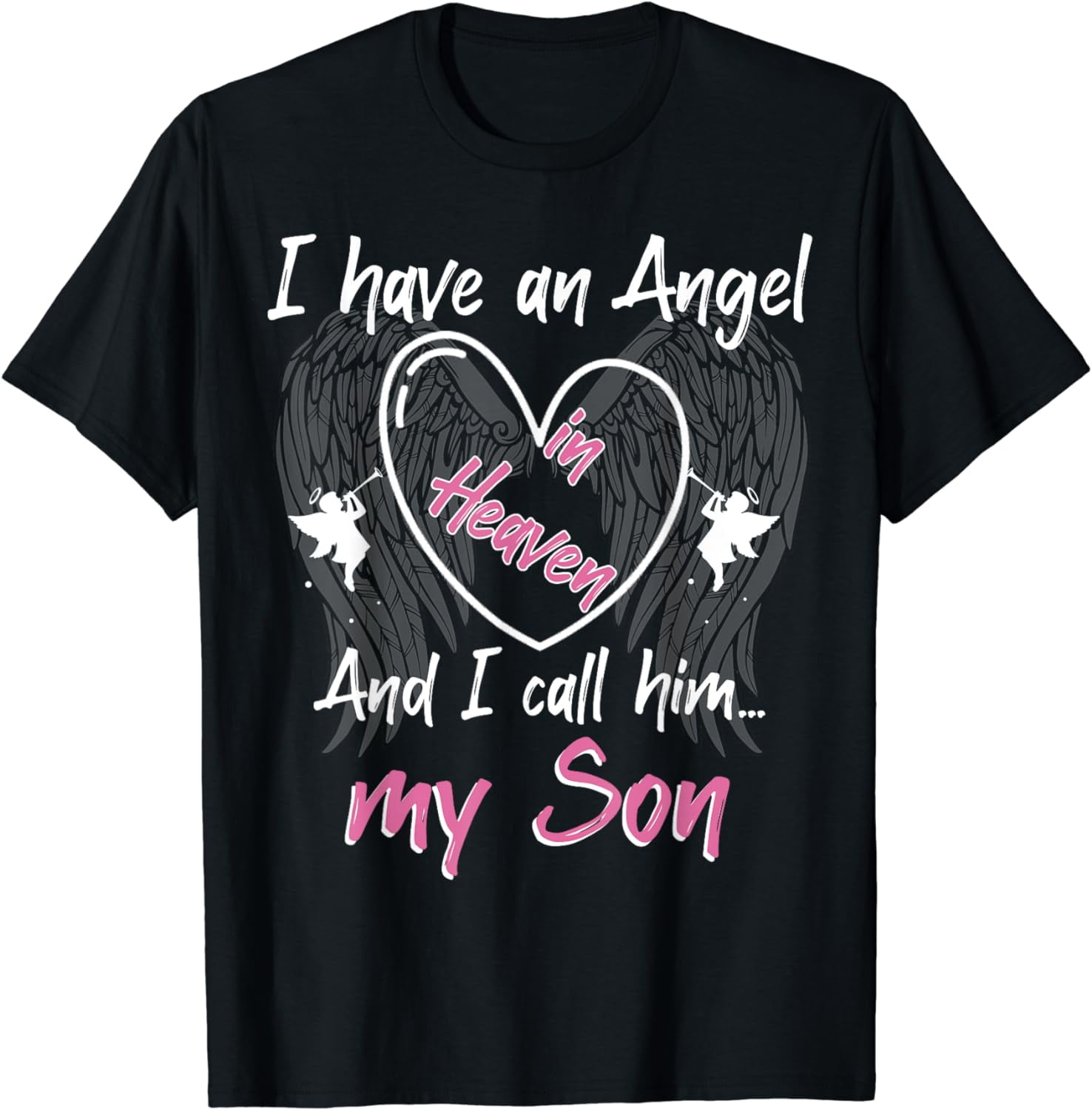 I Have An Angel In Heaven And I Call Him My Son T Shirt I Have An Angel In Heaven And I Call Him My Son T Shirt