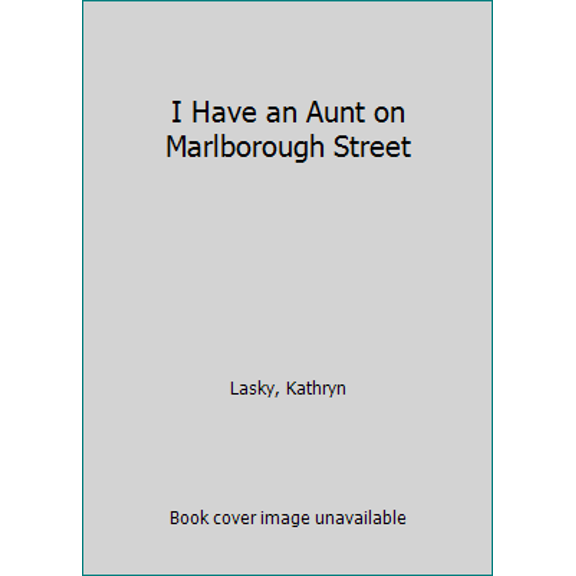 Pre-Owned I Have an Aunt on Marlborough Street (Hardcover) 0027517012 9780027517019