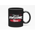 thumbnail image 1 of I Have an Awesome Niece, Uncle or Aunt, Black 11oz Ceramic Mug, 1 of 5