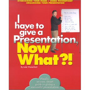 Pre-Owned I Have to give a Presentation, Now What?!: Overcome Your Fears/Using Powerpoint/Pacing Your Presentation (Now What Series) (Paperback) 0760729123 9780760729120