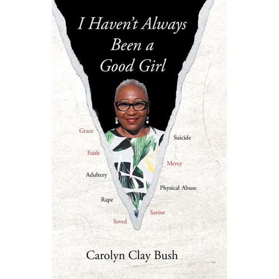 I Haven't Always Been a Good Girl, (Hardcover)