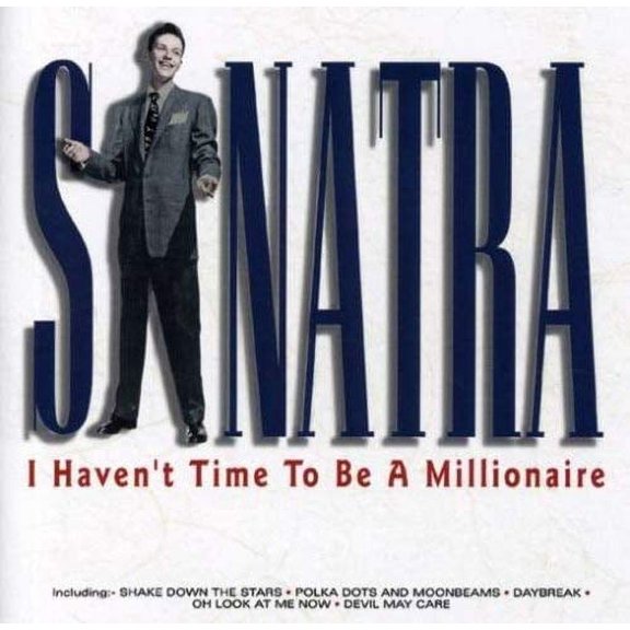 I Haven't Time to Be a Millionaire Frank Sinatra (CD)