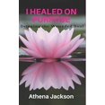 thumbnail image 1 of Pre-Owned I Healed On Purpose: Detoxing the Wounded Soul Paperback, 1 of 1