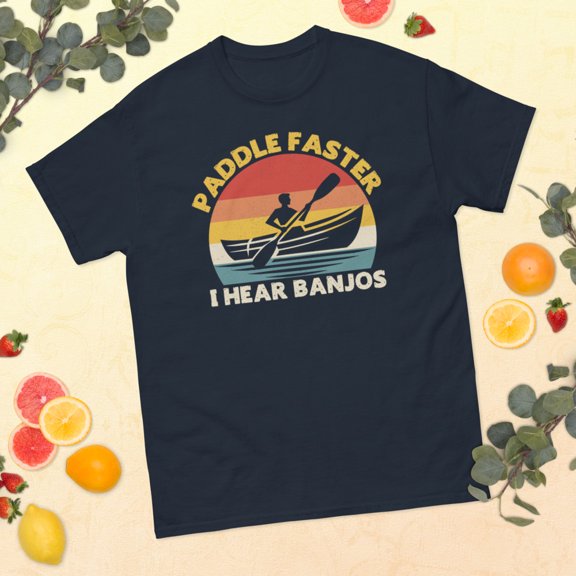 I Hear Banjos Rafting River Rafter Rowing Boat Lover Unisex classic tee (Navy, M)