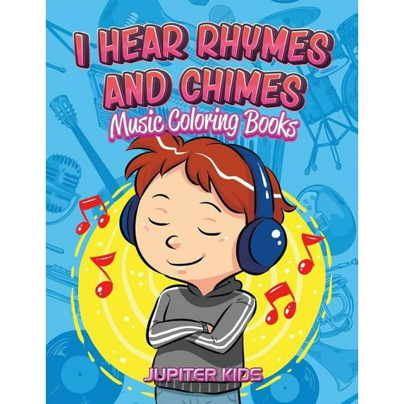 I Hear Rhymes and Chimes: Music Coloring Books, (Paperback)