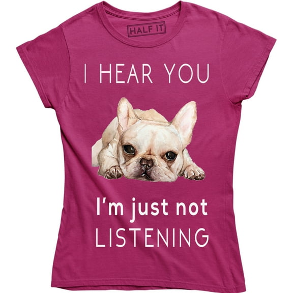 I Hear You I'm Just Not Listening - Pitbull Dog Lover Women's Tee Shirt