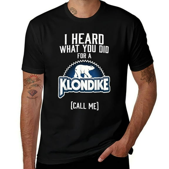I Heard What You Have Done for Klondike Novelty Mens T Shirts Cotton Short Sleeve T-Shirt Crew Neck Tees Casual Shirt