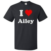 I Heart Ailey T-shirt - I Love Ailey Tee Gift