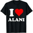 thumbnail image 1 of I Heart Alani I Love Alani T-Shirt, 1 of 4