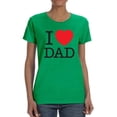 thumbnail image 1 of I Heart Dad Classic Text Shaped T-Shirt Women -Image by Shutterstock, Female XX-Large, 1 of 4