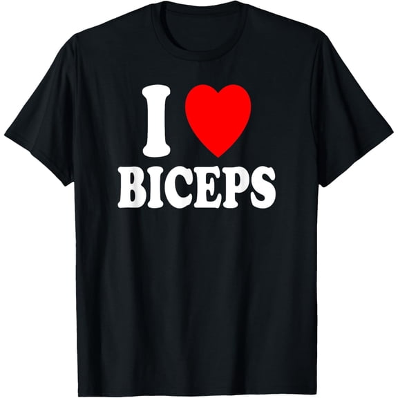 I Heart (Love) Biceps Gym Muscles Lifting Arms Flexing T-Shirt