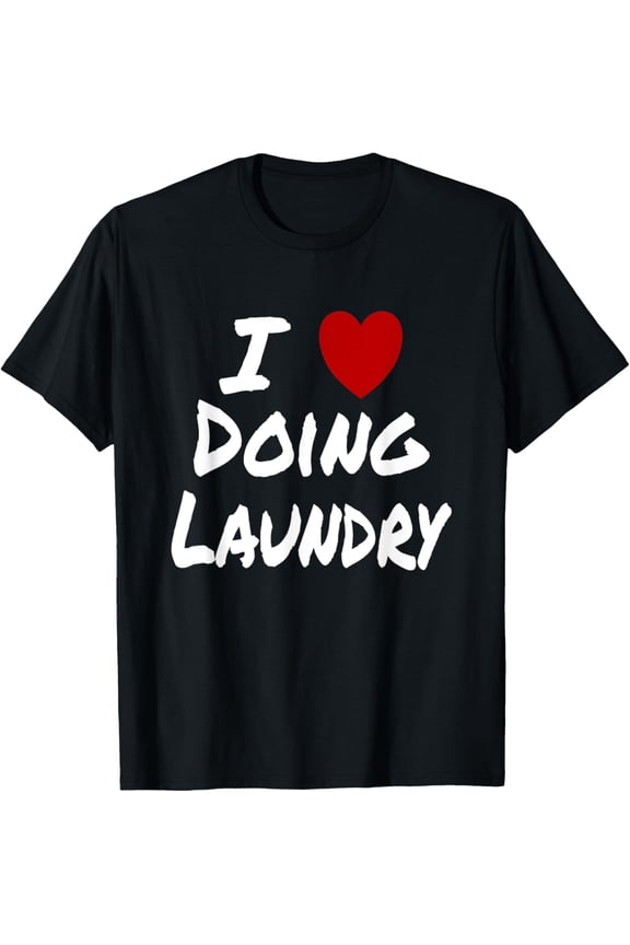 I Heart (Love) Doing Laundry Chores Housework Housekeeping T-ShirtMen and women, Black T-shirt, size: Extra large