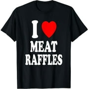 SASSALILLY I Heart (Love) Meat Raffles Meat Draw Drawing Fundraiser T-Shirt