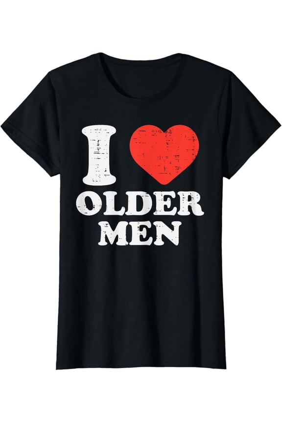 I Heart Love Older Men Funny Old Man Cougar Women T-Shirt