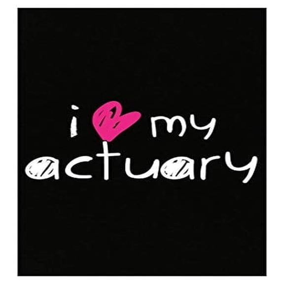 I Heart My Actuary Poster - Funny Insurance Math Humor for Underwriters
