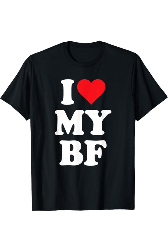 I Heart My BF Love Day friend Best I Love BF T-Shirt