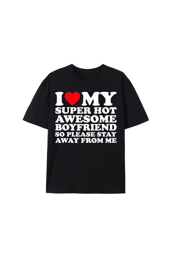 I Heart My Boyfriend Adult Tshirt Black BF T-Shirt Funny Couple Gifts Tee Heart Graphic Novelty Shirt Pure Cotton Tops