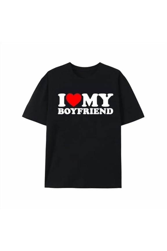 I Heart My Boyfriend Adult Tshirt Black BF T-Shirt Funny Couple Gifts Tee Heart Graphic Novelty Shirt Pure Cotton Tops