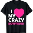 thumbnail image 1 of I Heart My Crazy Boyfriend Tshirt Funny Valentines Gift T-Shirt100% cotton short-sleeved shirt for both men and women, 1 of 6