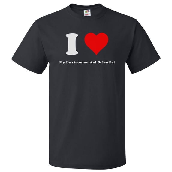 I Heart My Environmental Scientist T-shirt - I Love My Environmental Scientist Tee Gift