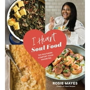 I Heart Soul Food I Heart Soul Food 100 Southern Comfort Food Favorites Paperback