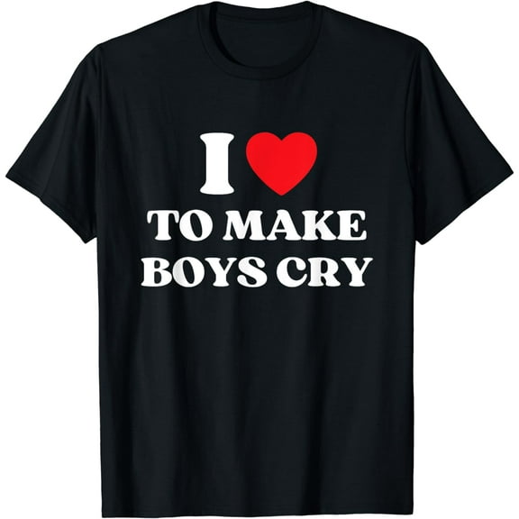 I Heart To Make Boys Cry Funny Red Heart Love Girls T-Shirt