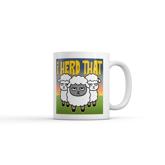 I Herd That Mug Funny Sarcastic Sheep Graphic Coffee Cup