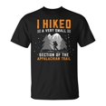 thumbnail image 1 of I Hiked A Very Small Section Of The Appalachian Trail Funny AT Unisex T-Shirt, for men & women, up to size 5XL, 1 of 2