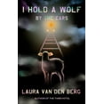 thumbnail image 1 of I Hold a Wolf by the Ears : Stories (Hardcover), 1 of 1