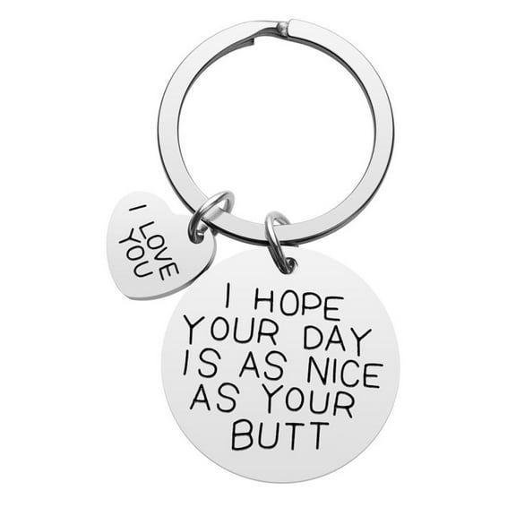I Hope Your Day is As Nice As Your Butt,Boyfriend Keychain Gift for Girlfriend, Boyfriend,BFF, Wife, Husband, Novelty Keychain Gift for Birthday, Aniversity,Valentine's Day, Thanksgiving