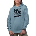 thumbnail image 1 of I Hope Something Good Happens to You Today, Motivation or Encouragement, Light Blue Hooded Sweatshirt or Hoodie, Medium, 1 of 5