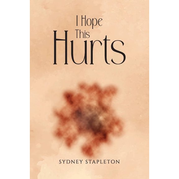 I Hope This Hurts, (Paperback)