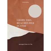 I Hope This Reaches Her in Time Revised Edition, Hardcover