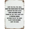 thumbnail image 1 of I Hope You Dance, Vintage Metal Tin Sign Inspirational Quotes Home Decor Wall Art Metal Poster Plaque For Home Bedroom Kitchen Office Club Cafe Beach Wall Decor 8x12 Inch, 1 of 5