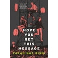 thumbnail image 1 of I Hope You Get This Message, (Paperback), 1 of 1