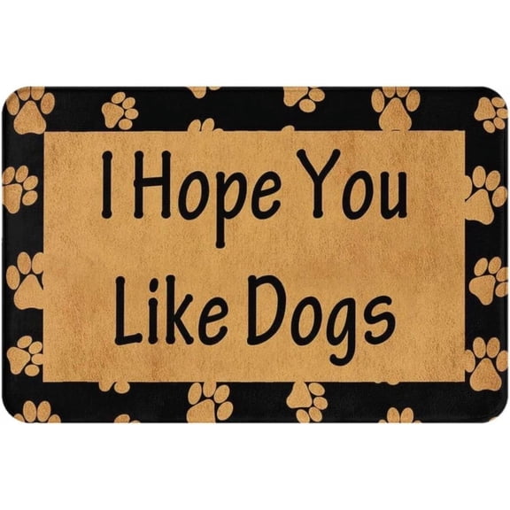 I Hope You Like Dogs Non-Slip Absorbent Resist Dirt Doormat Entrance Rug Inside Floor Mats for Home Bedroom Kitchen Front Porch 18"X 30"